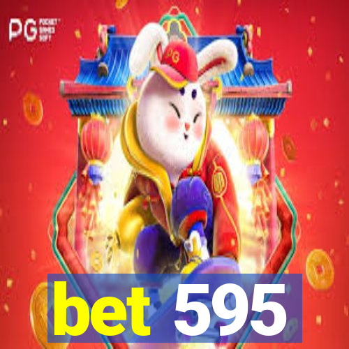bet 595